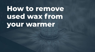 How to remove used wax from your warmer
