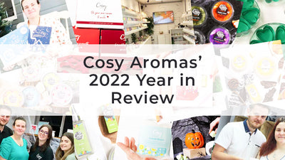 A look back on 2022 at Cosy Aromas